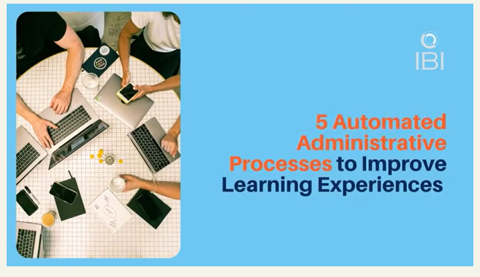 5 IBI AUTOMATED ADMINISTRATIVE PROCESSES